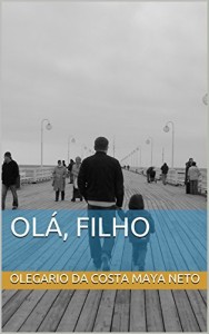 Baixar Ol&aacute;, filho pdf, epub, eBook