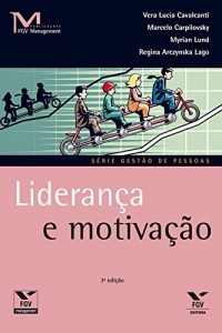 Baixar Lideran&ccedil;a e motiva&ccedil;&atilde;o (FGV Management) pdf, epub, eBook