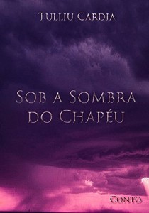 Baixar Sob a Sombra do Chapéu pdf, epub, eBook