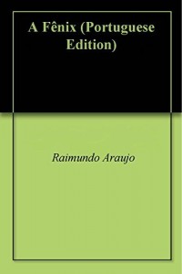 Baixar A F&ecirc;nix pdf, epub, eBook