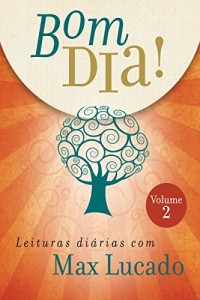 Baixar Bom dia: Leituras di&aacute;rias com Max Lucado (vol. 2) pdf, epub, eBook