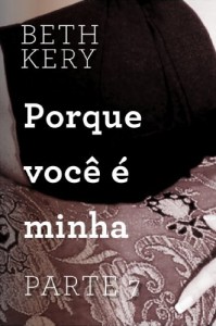 Baixar Porque voc&ecirc; &eacute; minha – Parte 7: Porque eu preciso pdf, epub, eBook