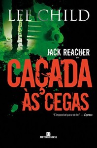 Baixar Ca&ccedil;ada &agrave;s cegas – Jack Reacher – vol. 4 pdf, epub, eBook