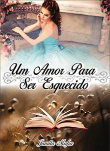 Baixar Um Amor Para Ser Esquecido pdf, epub, eBook
