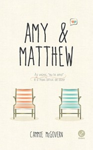 Baixar Amy & Matthew: Às vezes, eu te amo é o mais difícil de dizer pdf, epub, eBook
