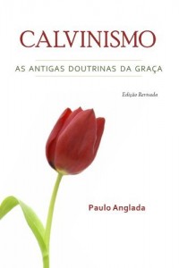 Baixar Calvinismo: As Antigas Doutrinas da Gra&ccedil;a pdf, epub, eBook