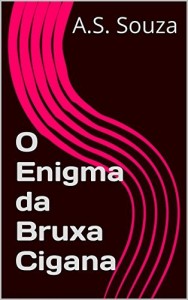 Baixar O Enigma da Bruxa Cigana (Sonagic Livro 1) pdf, epub, eBook