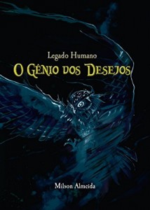 Baixar O G&ecirc;nio dos Desejos (Legado Humano Livro 1) pdf, epub, eBook