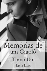Baixar Mem&oacute;rias de um Gigol&ocirc;, Vol. 1 pdf, epub, eBook