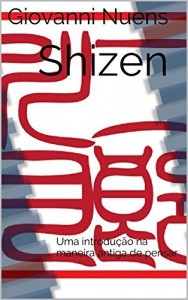 Baixar Shizen: Uma introdu&ccedil;&atilde;o na maneira antiga de pensar pdf, epub, eBook