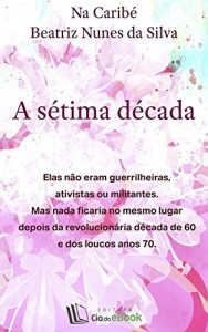 Baixar A sétima década pdf, epub, eBook