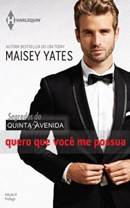Baixar Quero que você me possua – Segredos da Quinta Avenida Ed.0 pdf, epub, eBook