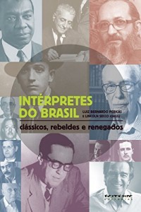 Baixar Int&eacute;rpretes do Brasil: Cl&aacute;ssicos, rebeldes e renegados pdf, epub, eBook