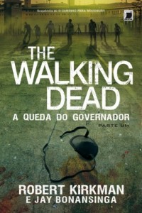 Baixar A queda do Governador: parte 1 – The Walking Dead – vol. 3 pdf, epub, eBook