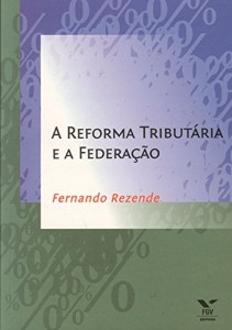Baixar A Reforma tributária e a federação pdf, epub, eBook