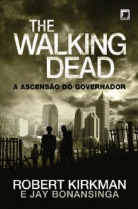 Baixar A ascens&atilde;o do Governador – The Walking Dead – vol. 1 pdf, epub, eBook