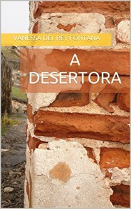 Baixar A desertora (O Tao da busca II: Através de vidas passadas Livro 6) pdf, epub, eBook