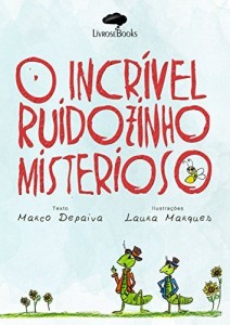 Baixar O incr&iacute;vel ruidozinho misterioso pdf, epub, eBook
