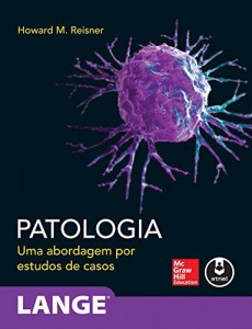Baixar Patologia: Uma Abordagem por Estudos de Casos (Lange) pdf, epub, eBook