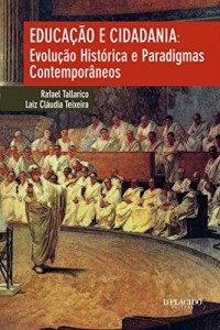 Baixar Educa&ccedil;&atilde;o e cidadania: Evolu&ccedil;&atilde;o hist&oacute;rica e paradigmas contempor&acirc;neos pdf, epub, eBook