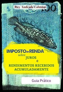 Baixar IMPOSTO DE RENDA sobre JUROS e RENDIMENTOS RECEBIDOS ACUMULADAMENTE pdf, epub, eBook