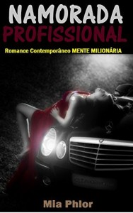 Baixar Namorada Profissional: Romance Contempor&acirc;neo Mente Milion&aacute;ria pdf, epub, eBook