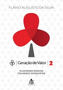 Baixar Gera&ccedil;&atilde;o de Valor 2: Plantando sonhos,  colhendo conquistas pdf, epub, eBook