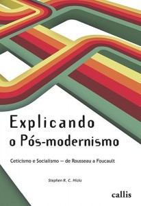 Baixar Explicando o P&oacute;s-modernismo: Ceticismo e socialismo – de Rouseau a Foucault pdf, epub, eBook