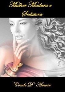 Baixar MULHER MADURA E SEDUTORA pdf, epub, eBook
