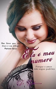 Baixar Ela &eacute; meu N&uacute;mero: Porque o amor n&atilde;o segue padr&otilde;es pdf, epub, eBook