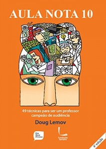 Baixar Aula nota 10: 49 t&eacute;cnicas para se tornar um professor campe&atilde;o de audi&ecirc;ncia pdf, epub, eBook