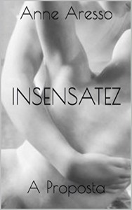 Baixar Insensatez: A Proposta –  Nova Capa pdf, epub, eBook