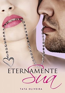 Baixar Eternamente Sua: Um Amor Que o Destino Escreveu pdf, epub, eBook