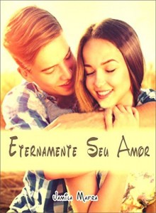 Baixar Eternamente Seu Amor pdf, epub, eBook