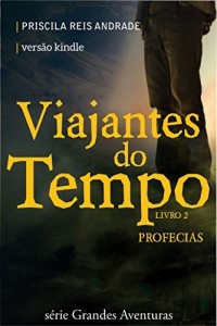 Baixar Viajantes do Tempo 2: Profecias (Grandes Aventuras) pdf, epub, eBook
