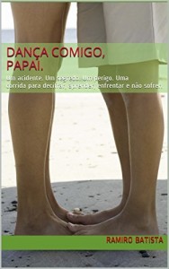 Baixar Dan&ccedil;a comigo, meu pai. pdf, epub, eBook