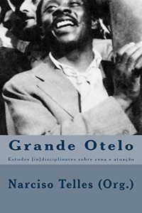 Baixar Grande Otelo: Estudos [in]disciplinares sobre cena e atuação pdf, epub, eBook