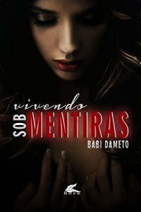 Baixar Vivendo Sob Mentiras pdf, epub, eBook