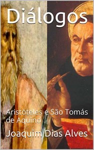 Baixar Di&aacute;logos: Arist&oacute;teles e S&atilde;o Tom&aacute;s de Aquino pdf, epub, eBook