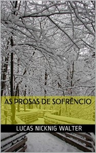 Baixar As Prosas de Sofr&ecirc;ncio: Cora&ccedil;&otilde;es Pesados pdf, epub, eBook