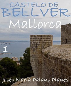 Baixar MAIORCA: CASTELO DE BELLVER [1] pdf, epub, eBook