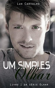Baixar Um Simples Olhar (S&eacute;rie Olhar Livro 1) pdf, epub, eBook