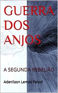 Baixar GUERRA DOS ANJOS: A SEGUNDA REBELI&Atilde;O VOLUME 1 pdf, epub, eBook