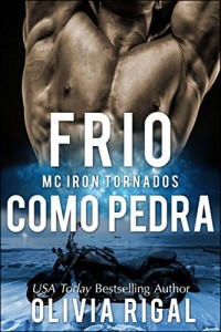 Baixar Frio Como Pedra (Iron Tornadoes #1) pdf, epub, eBook