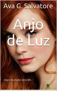 Baixar Anjo de Luz: Anjos do Diabo s&eacute;rie MC. (~ Anjos do Diabo s&eacute;rie MC ~ Livro 2) pdf, epub, eBook