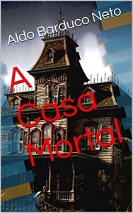 Baixar A Casa Mortal: Onde a morte reside,h&aacute; esperan&ccedil;a? pdf, epub, eBook
