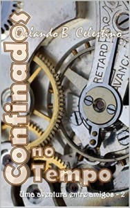 Baixar Confinados no Tempo: Uma aventura entre amigos – 2 pdf, epub, eBook