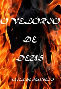Baixar O VEL&Oacute;RIO DE DEUS: Sepulte o seu deus e seja livre! pdf, epub, eBook