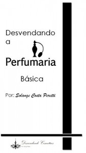 Baixar Desvendando a Perfumaria B&aacute;sica pdf, epub, eBook