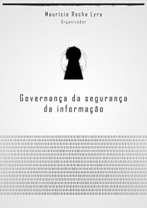 Baixar Governança da Segurança da Informação pdf, epub, eBook
